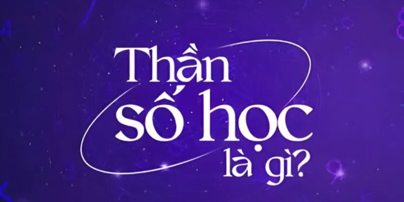Thần Số Học Cho Người Mới - Những Điều Cần Biết Trước Khi Học